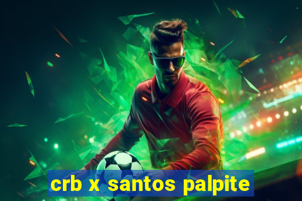 crb x santos palpite